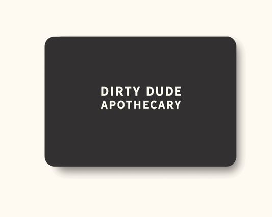 DIRTY DUDE APOTHECARY GIFT CARD